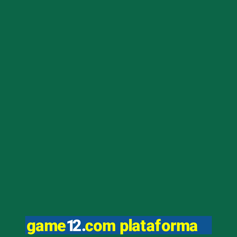 game12.com plataforma